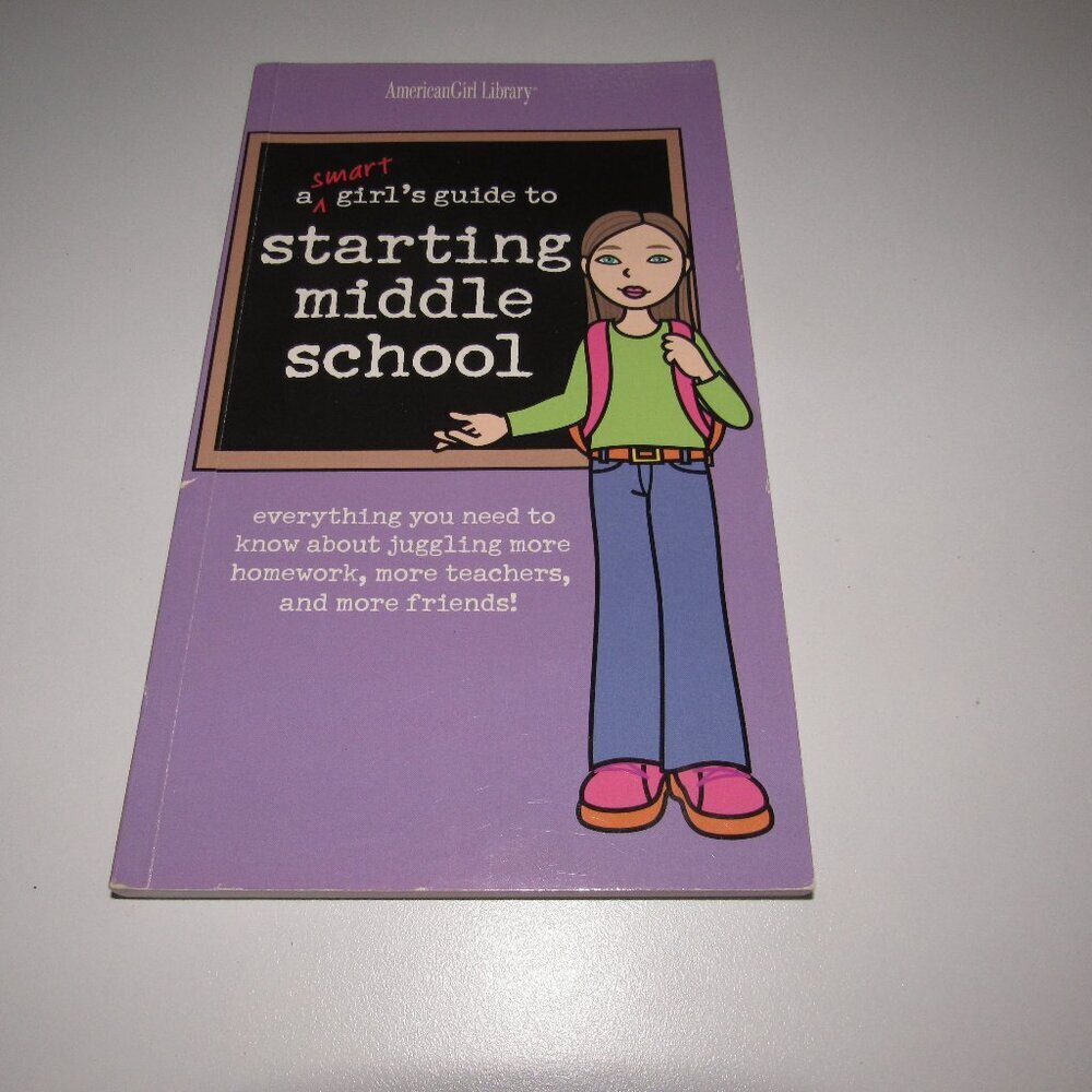 American Girl Library “A Smart Girl’s Guide to Starting Middle School” • Tween